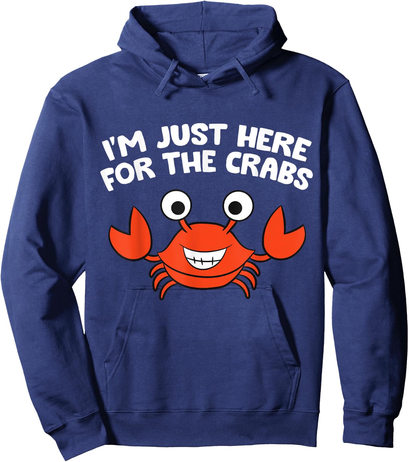 I'm Just Here For The Crabs Funny Crab Hoodie - Hoodie | Navy