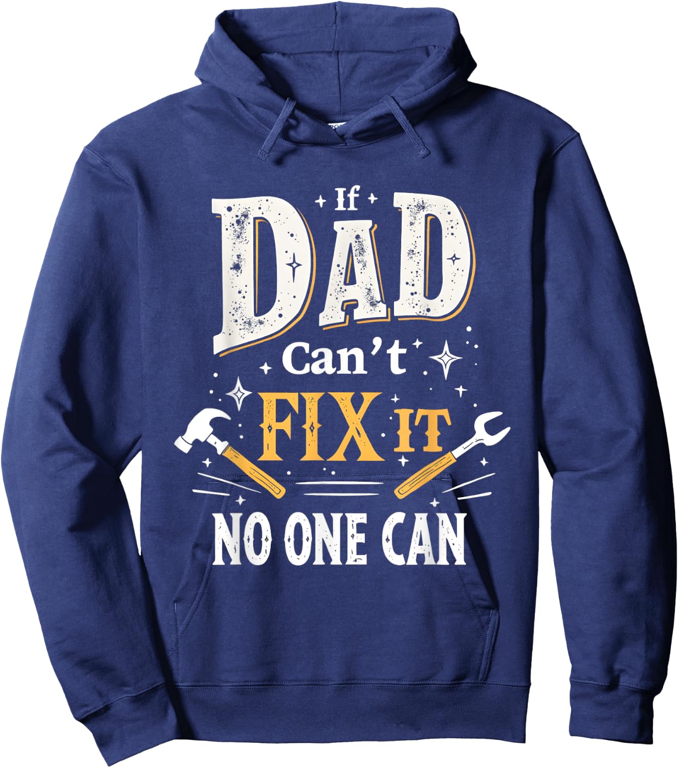 Funny Gift If Dad Can't Fix It for Dad DIY , Black, S Hoodie - Hoodie | Navy