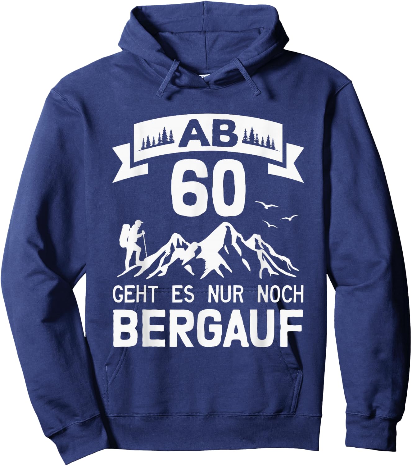 Wandern Alpen Berge Bergsteiger 60. Geburtstag Hoodie - Hoodie | Navy