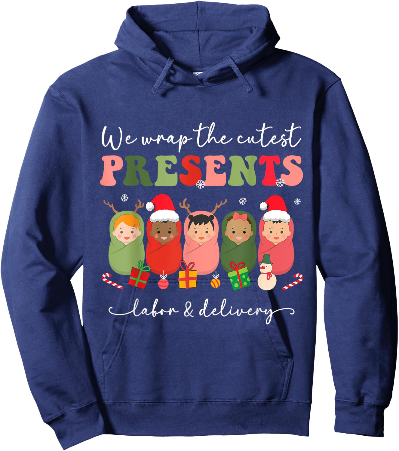 We Wrap Cutest Presents Labor & Delivery L&D Nurse Christmas Hoodie - Hoodie | Navy