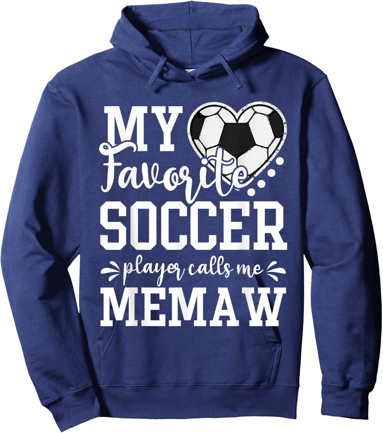 My Favorite Soccer Player Calls Me Memaw Soccer Lover Hoodie - Hoodie | Navy
