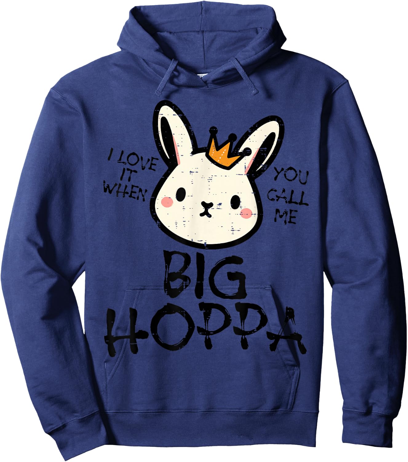 Easter Bunny Love It Call Me Big Hoppa Rabbit Women Kids Men Hoodie - Hoodie | Navy