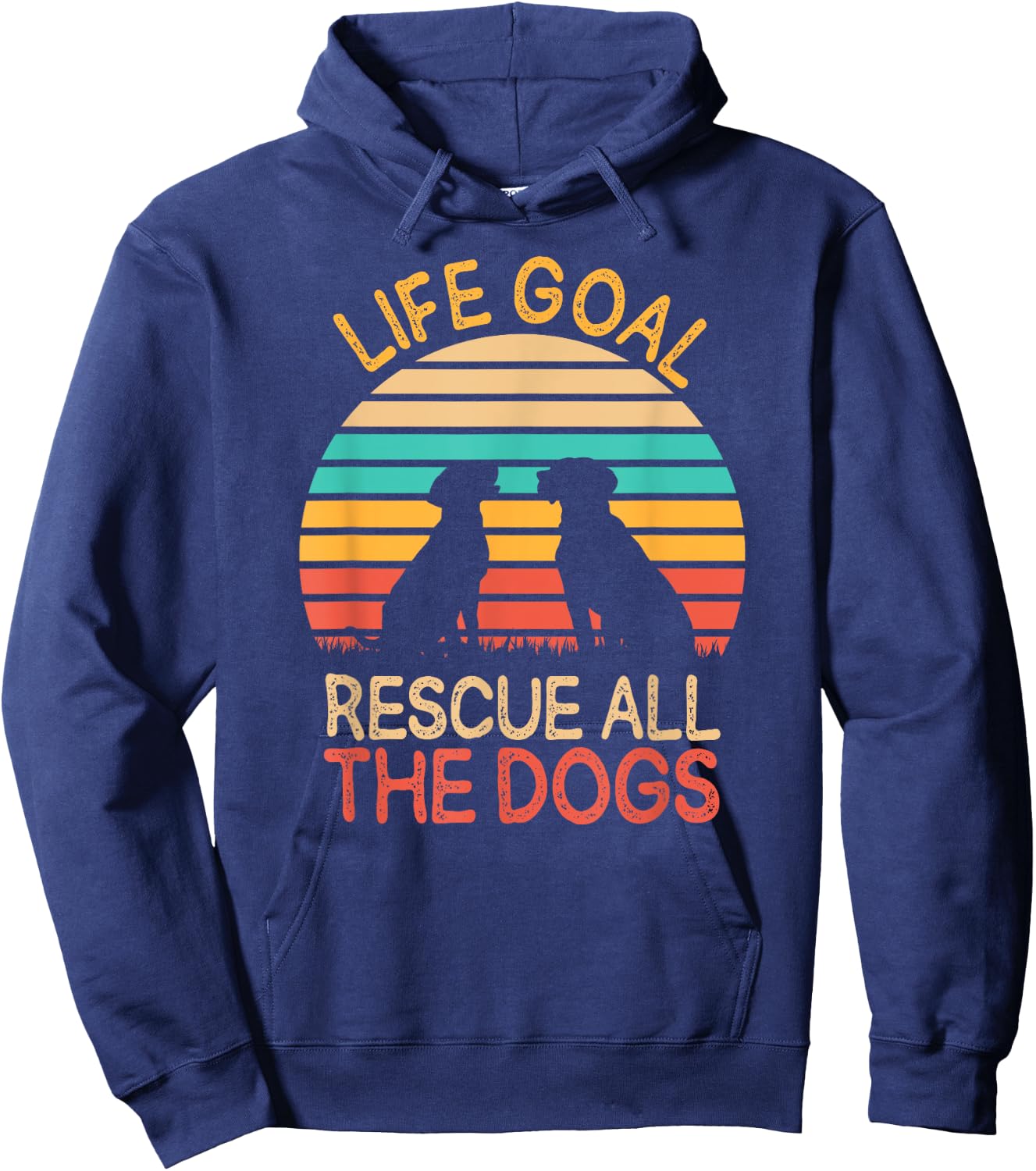 Life Goal: Rescue All The Dogs Dog Rescuing Puppy Women Hoodie - Hoodie | Navy