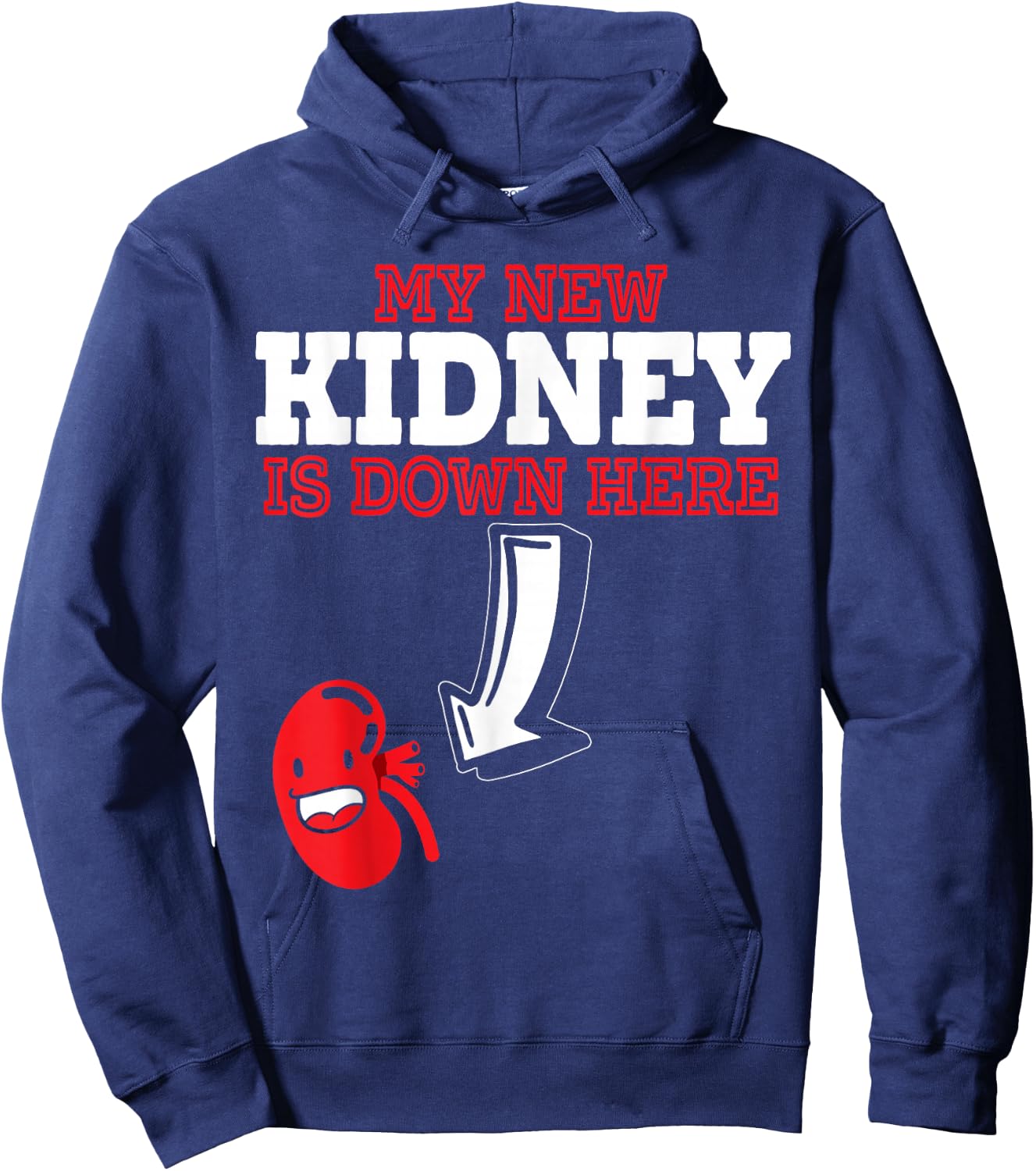 My New Kidney Is Here Transplant Survivor Organ Recipient Hoodie - Hoodie | Navy