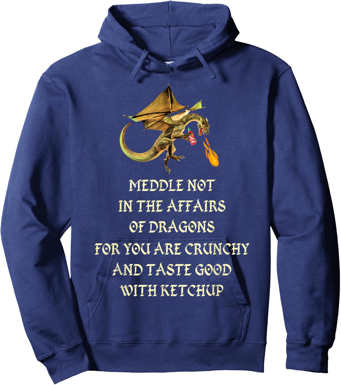 Meddle Not In The Affairs Of Dragons Hoodie - Hoodie | Navy