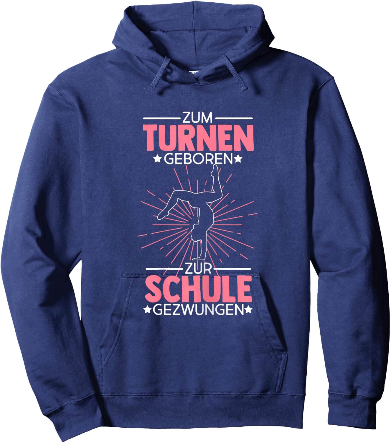 Zum Turnen Geboren Zur Schule Gezwungen Turnen Turner Hoodie - Hoodie | Navy