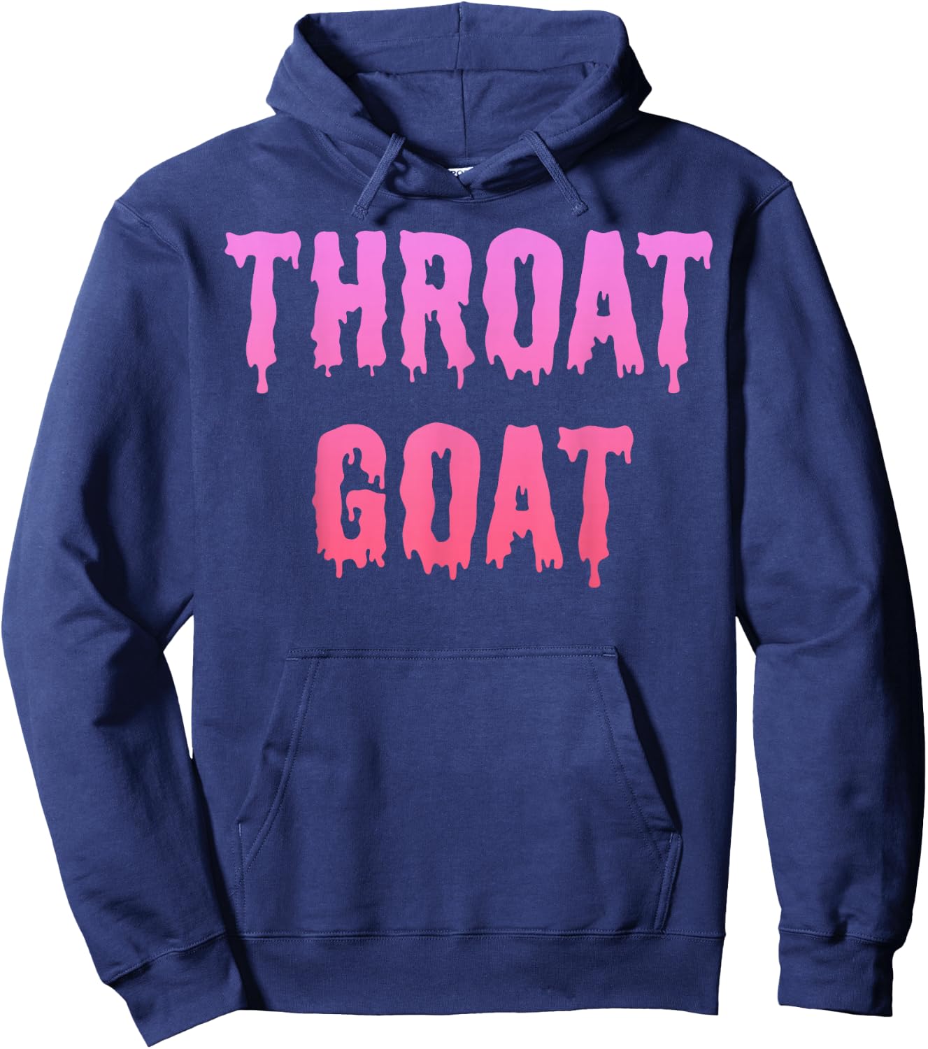 Throat Goat - Funny Saying Slang Adult Humor Meme Gag Gifts Hoodie - Hoodie | Navy