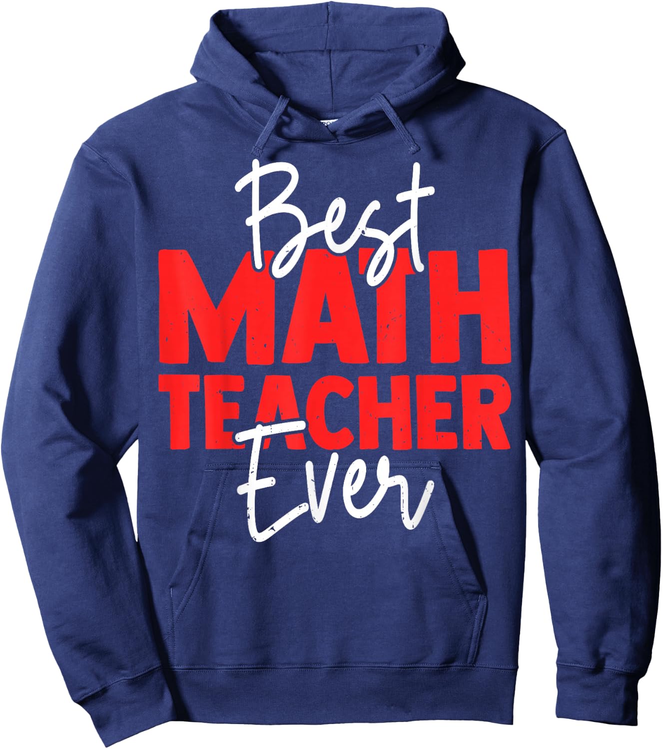 Best Math Teacher Ever Hoodie - Hoodie | Navy
