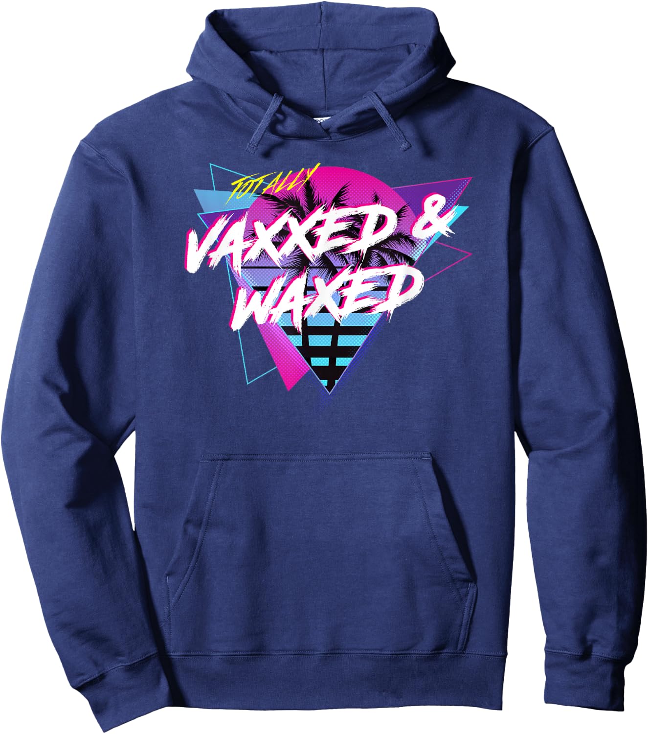 Fully Vaccinated Vaxxed And Waxed Hoodie - Hoodie | Navy