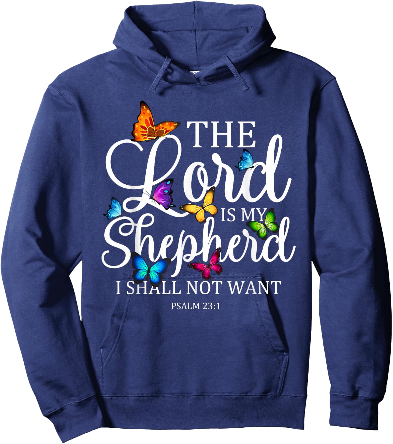 The Lord is My Shepherd Butterfly Art - Psalm 23:1 Religious Hoodie - Hoodie | Navy