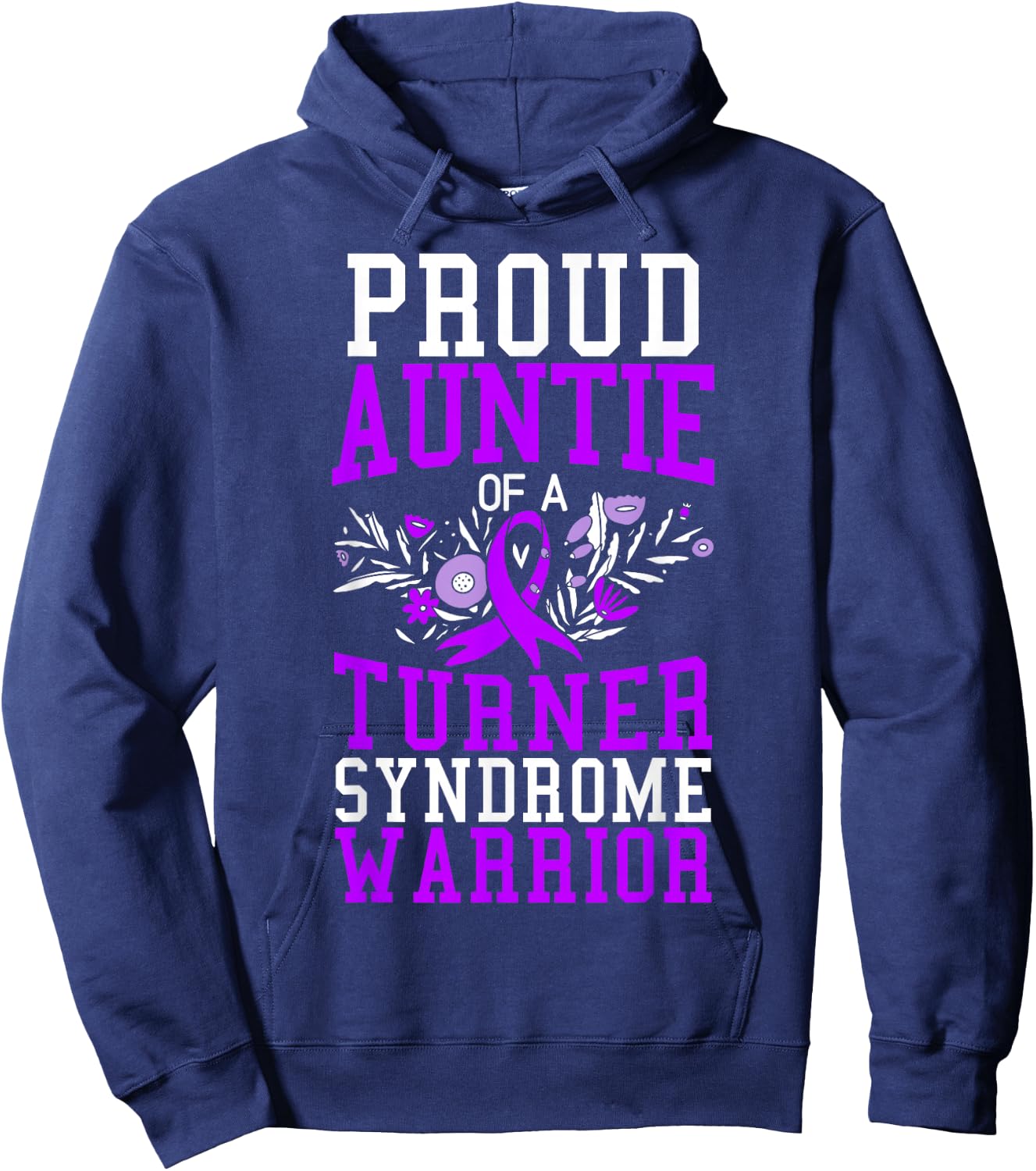 Proud Auntie Of A Turner Syndrome Warrior Support Squad Hoodie - Hoodie | Navy