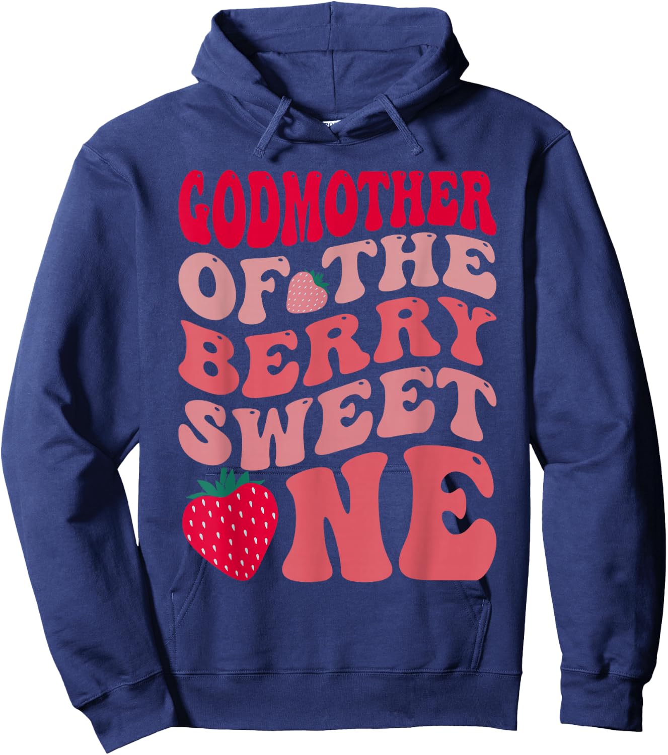 Godmother of The Berry Sweet One Strawberry First Birthday Hoodie - Hoodie | Navy