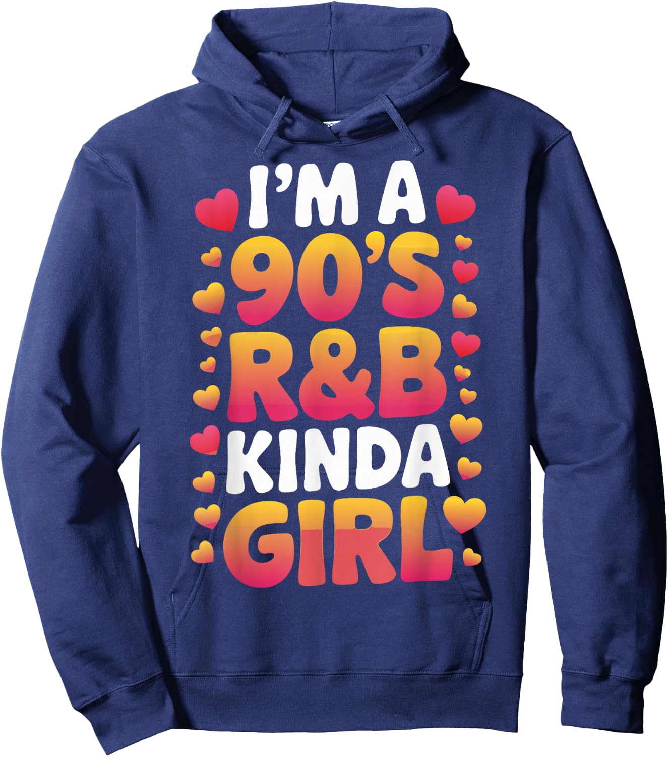 I'm a 90's R&b Kinda Girl Hoodie - Hoodie | Navy