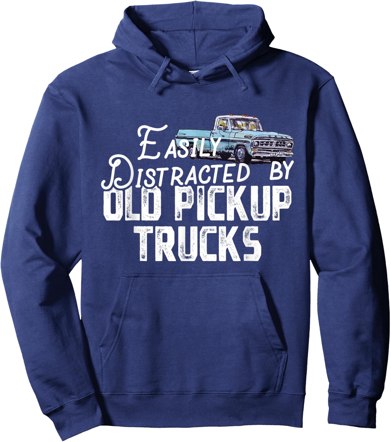 Easily Distracted By Old Pickup Trucks - Cute Trucker Hoodie - Hoodie | Navy