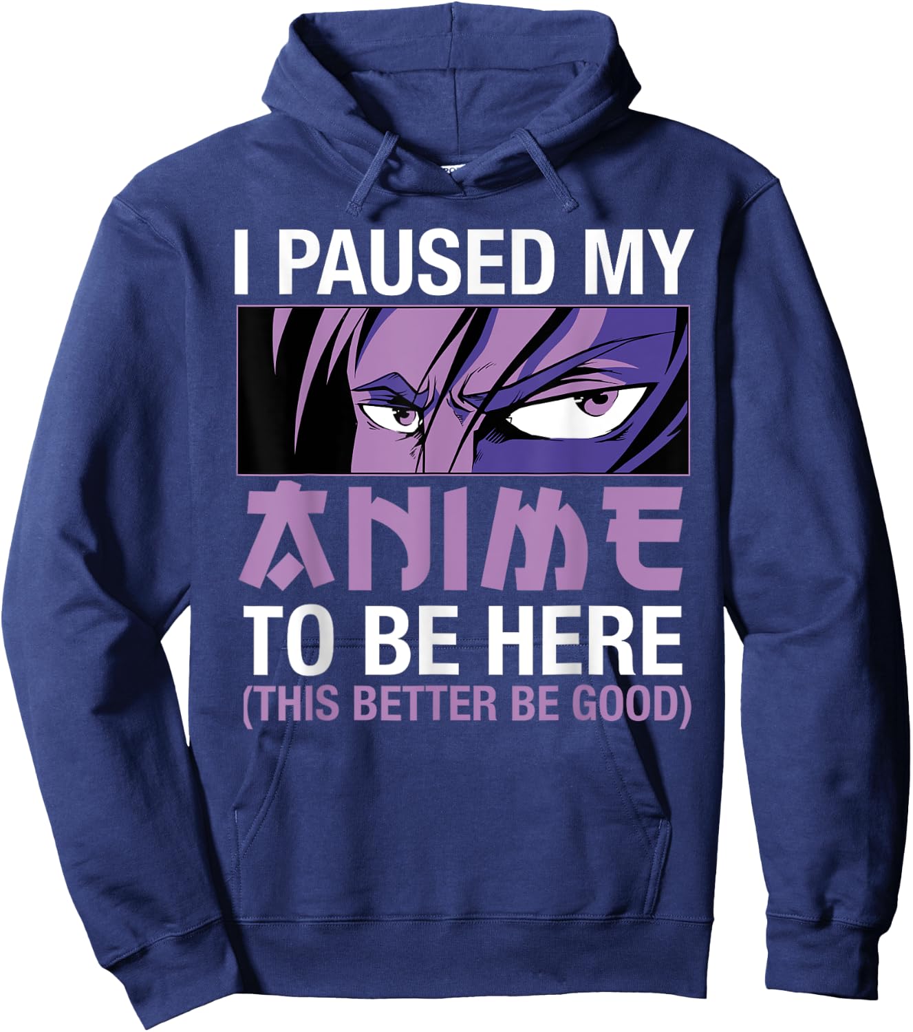 I Paused My Anime To Be Here Japan Kawaii Manga Anime Merch Hoodie - Hoodie | Navy