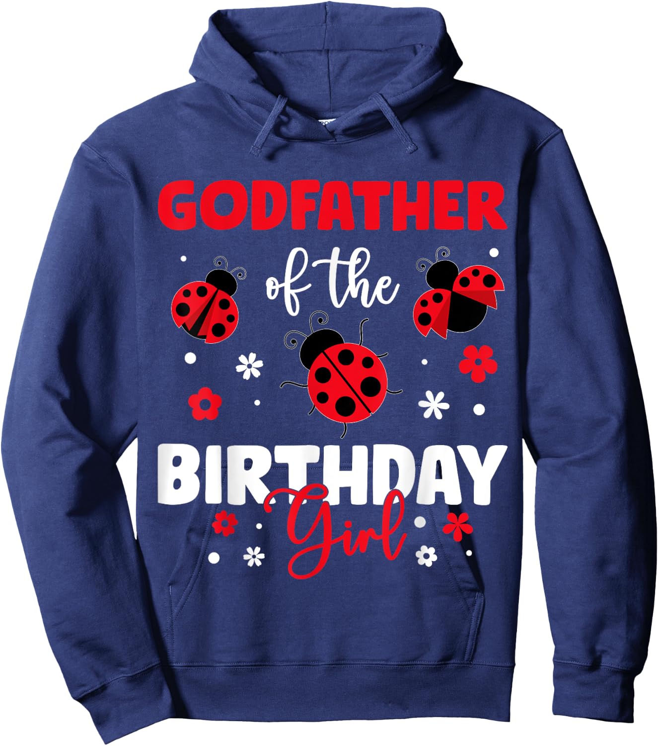 Godfather Of The Birthday Girl Family Ladybug Birthday Hoodie - Hoodie | Navy