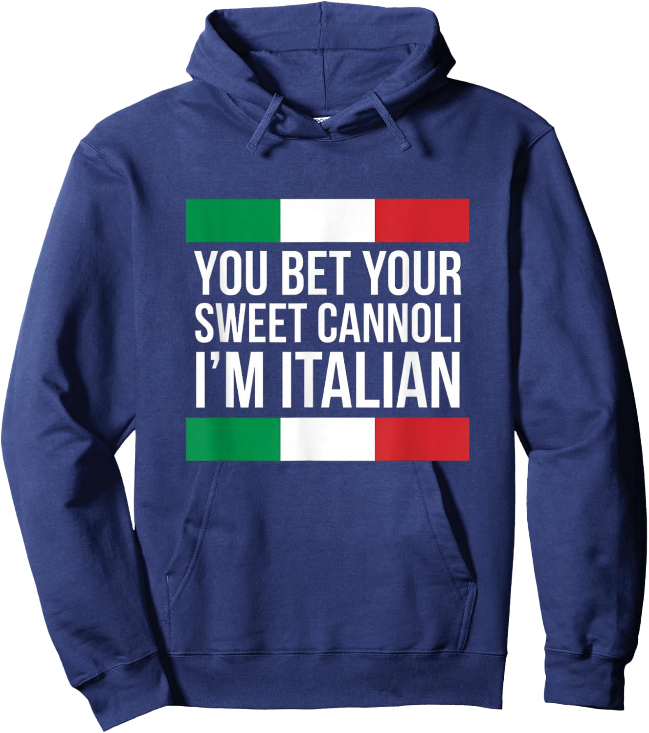 You Bet Your Sweet Cannoli I'm Italian Funny Italian Pride Hoodie - Hoodie | Navy