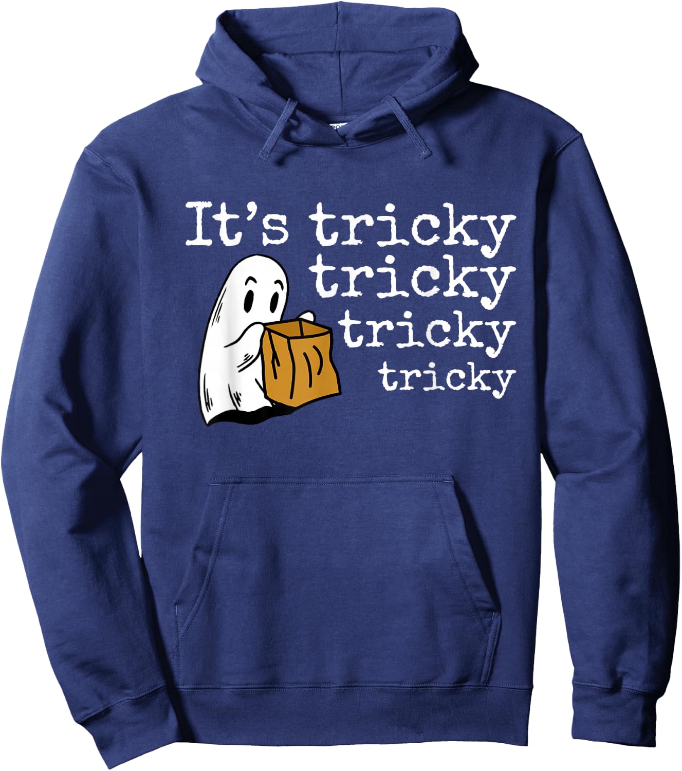 It's Tricky Tricky Tricky Tricky - Funny Halloween Ghost Hoodie - Hoodie | Navy