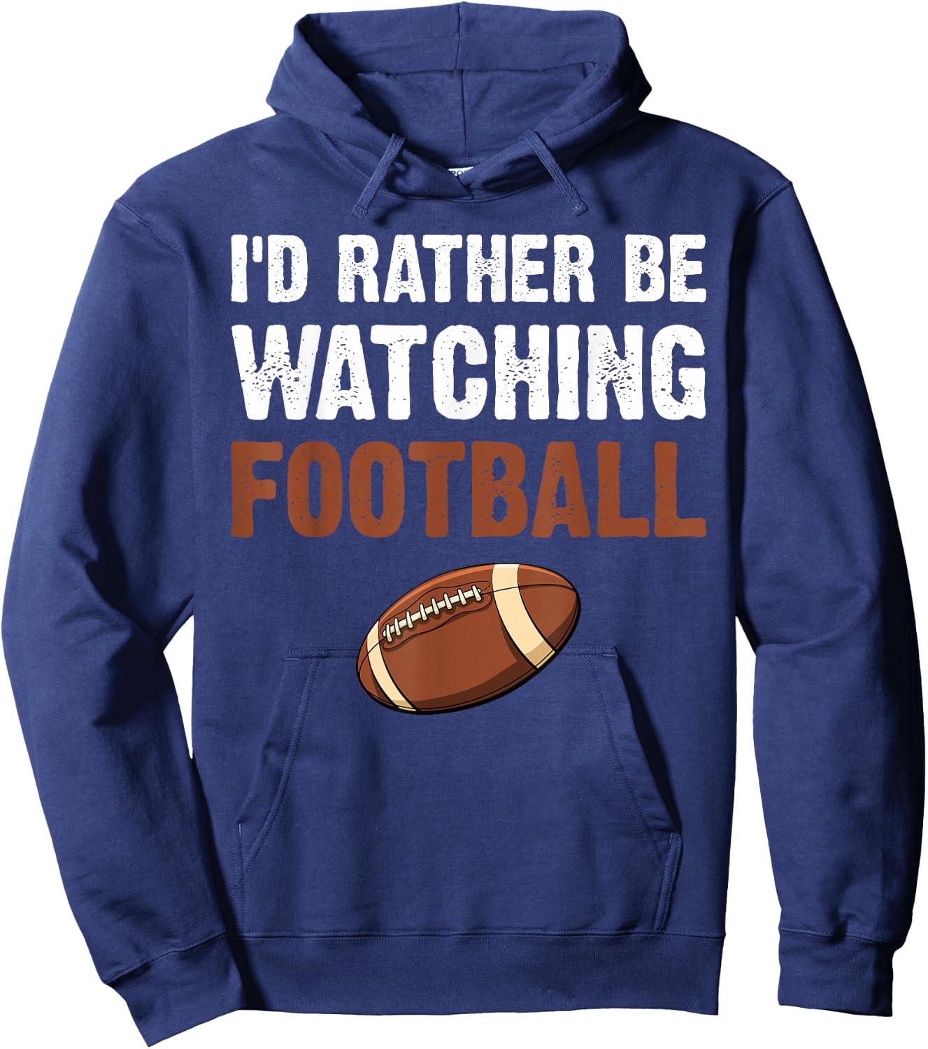 I'd Rather Be Watching Football Hoodie - Hoodie | Navy
