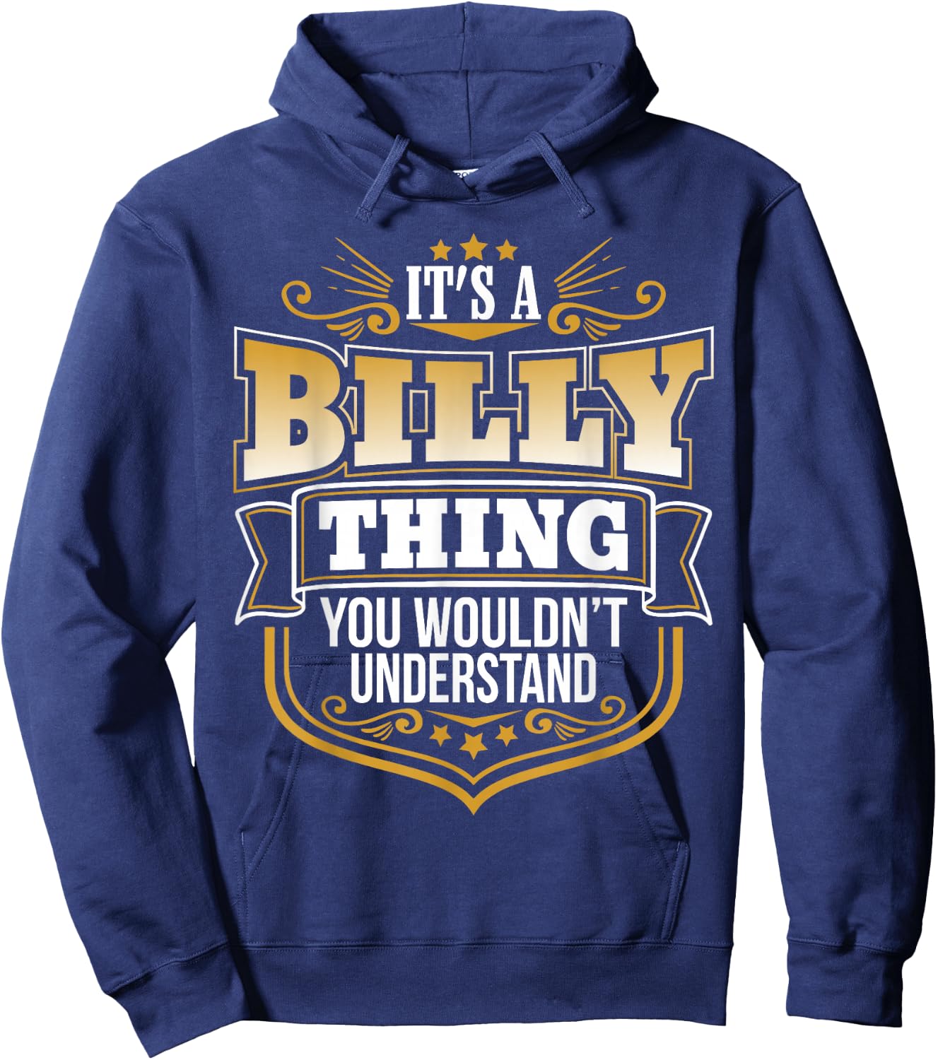 its a Billy Thing You Wouldnt Understand Billy Hoodie - Hoodie | Navy