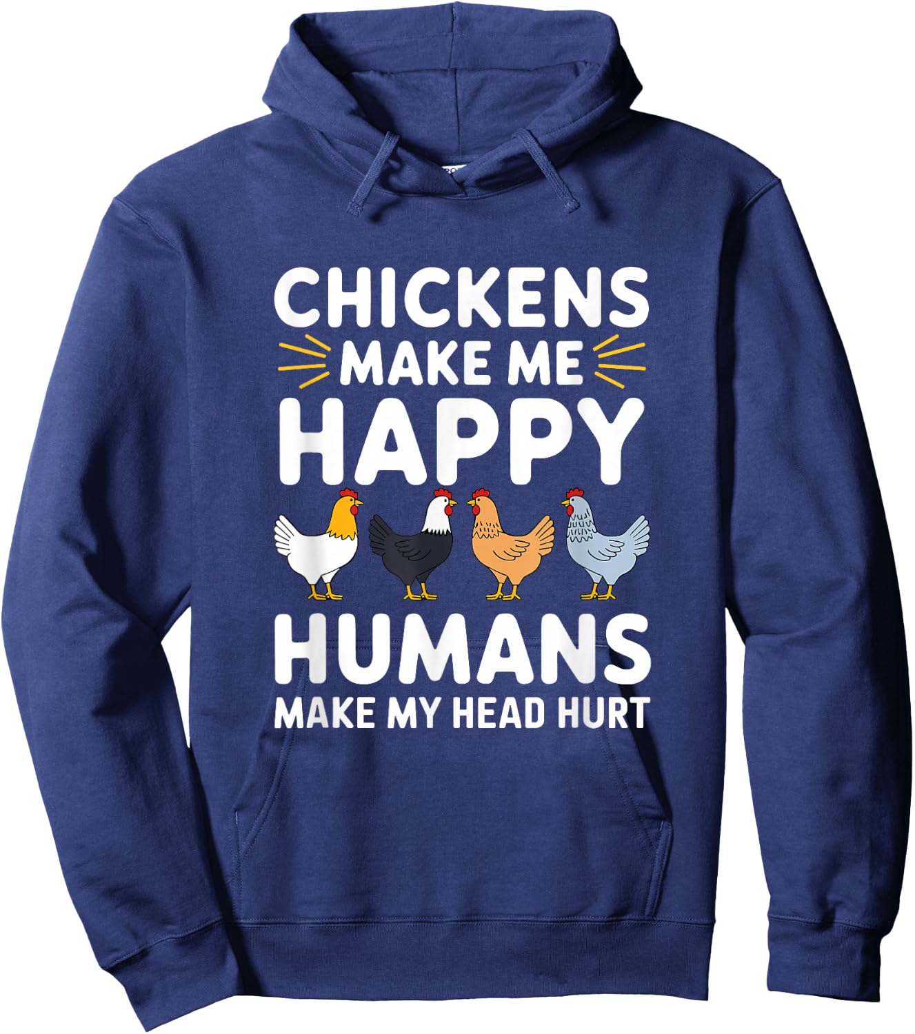 Funny Chicken Owner Lover Chickens Make Me Happy Farm Life Hoodie - Hoodie | Navy