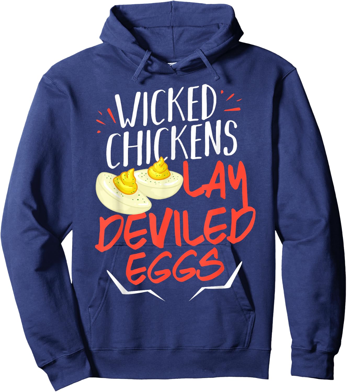 Wicked Chickens Lay Deviled Eggs Gift Hoodie - Hoodie | Navy