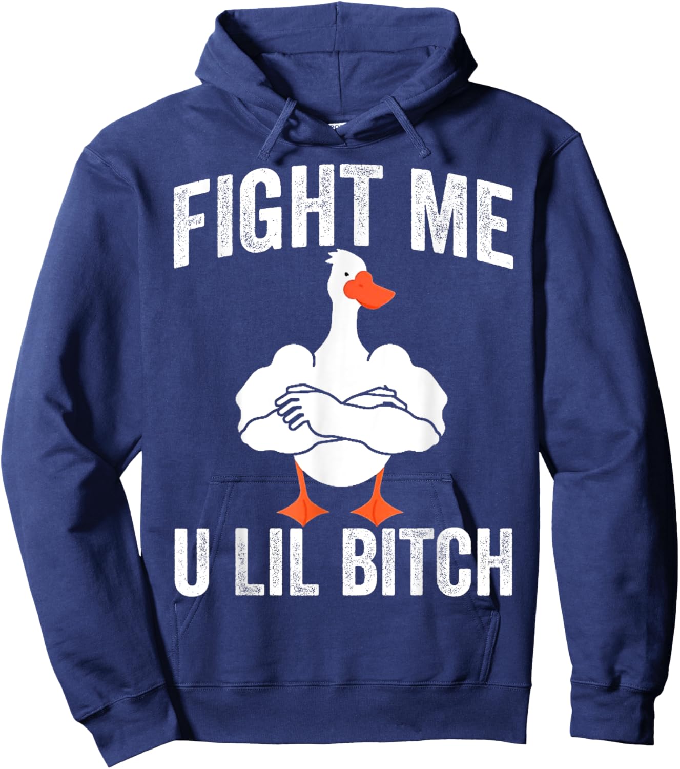 Fight Me U Lil Bitch Strong Goose Duck Gym Workout Fitness Hoodie - Hoodie | Navy