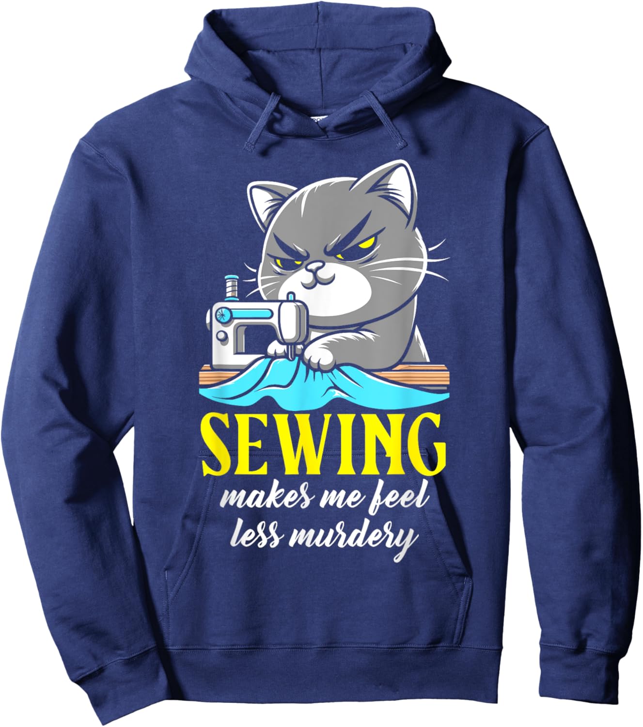 Funny Sewing sewing makes me feel less Murdery cat Hoodie - Hoodie | Navy