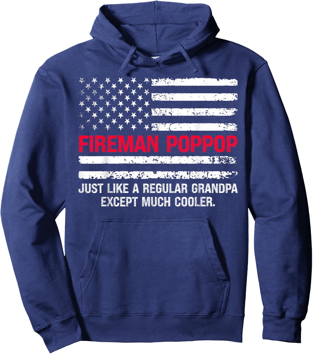 Fireman Pop Pop USA Flag Proud Firefighter Grandfather Cool Hoodie - Hoodie | Navy