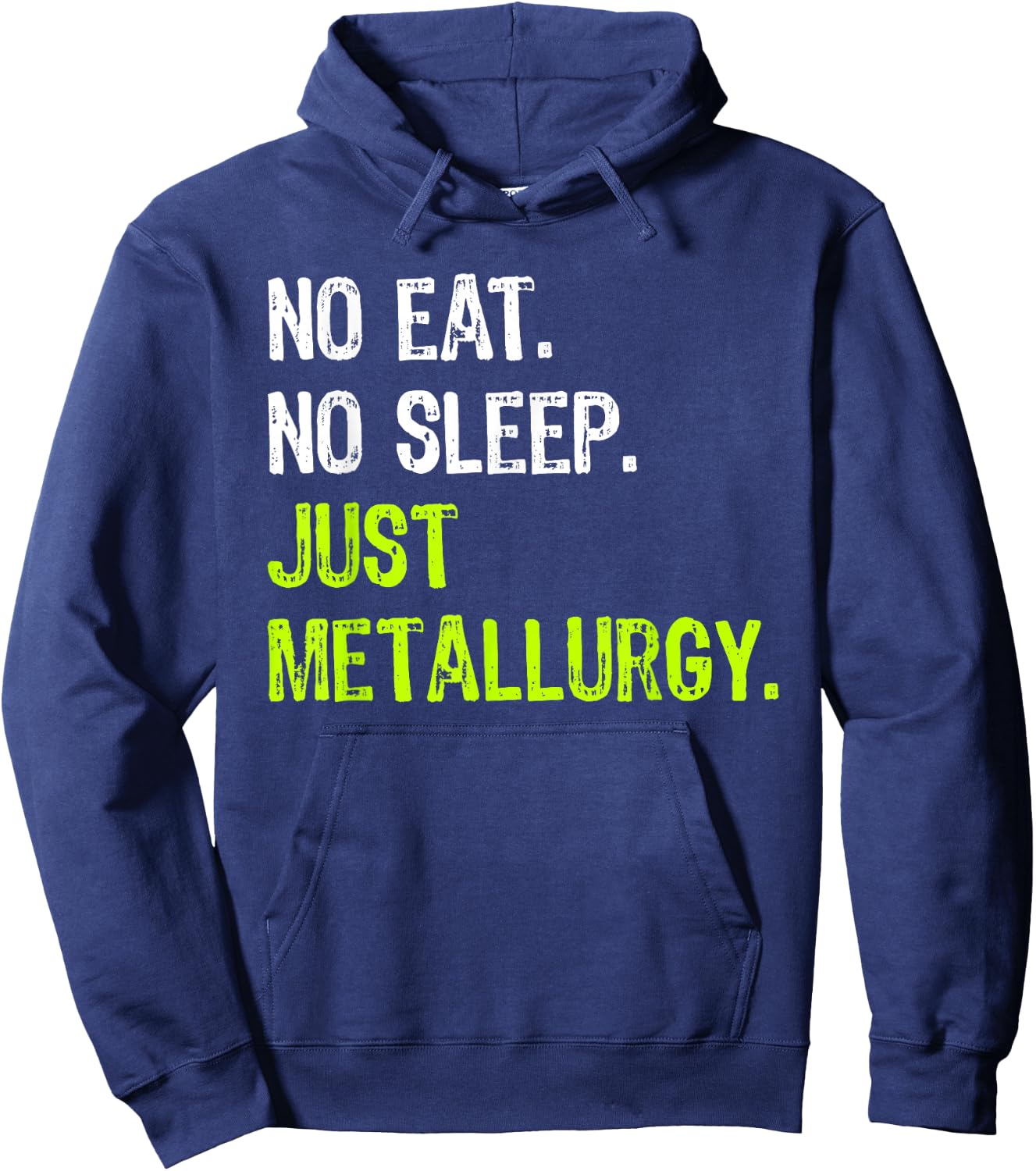 No Eat Sleep Repeat Just Metallurgy Hoodie - Hoodie | Navy