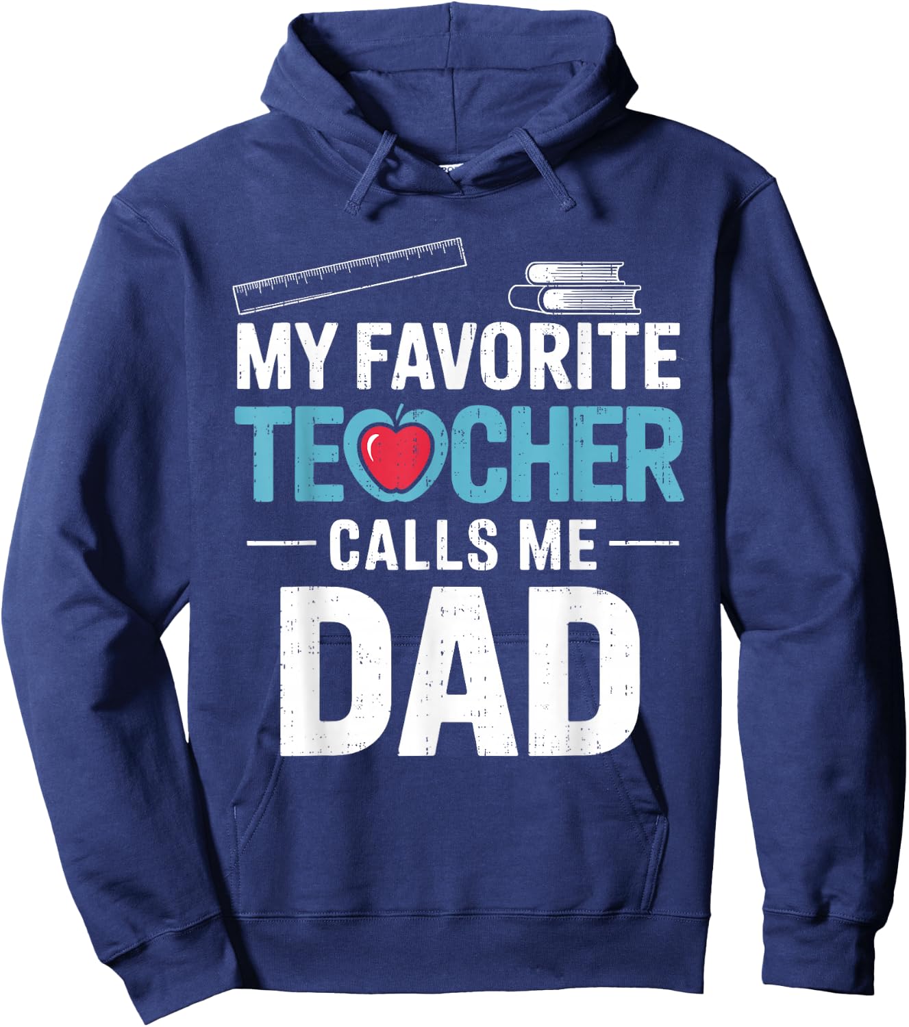 My Favorite Teacher Calls Me Dad Father's Day Dad Teacher Hoodie - Hoodie | Navy
