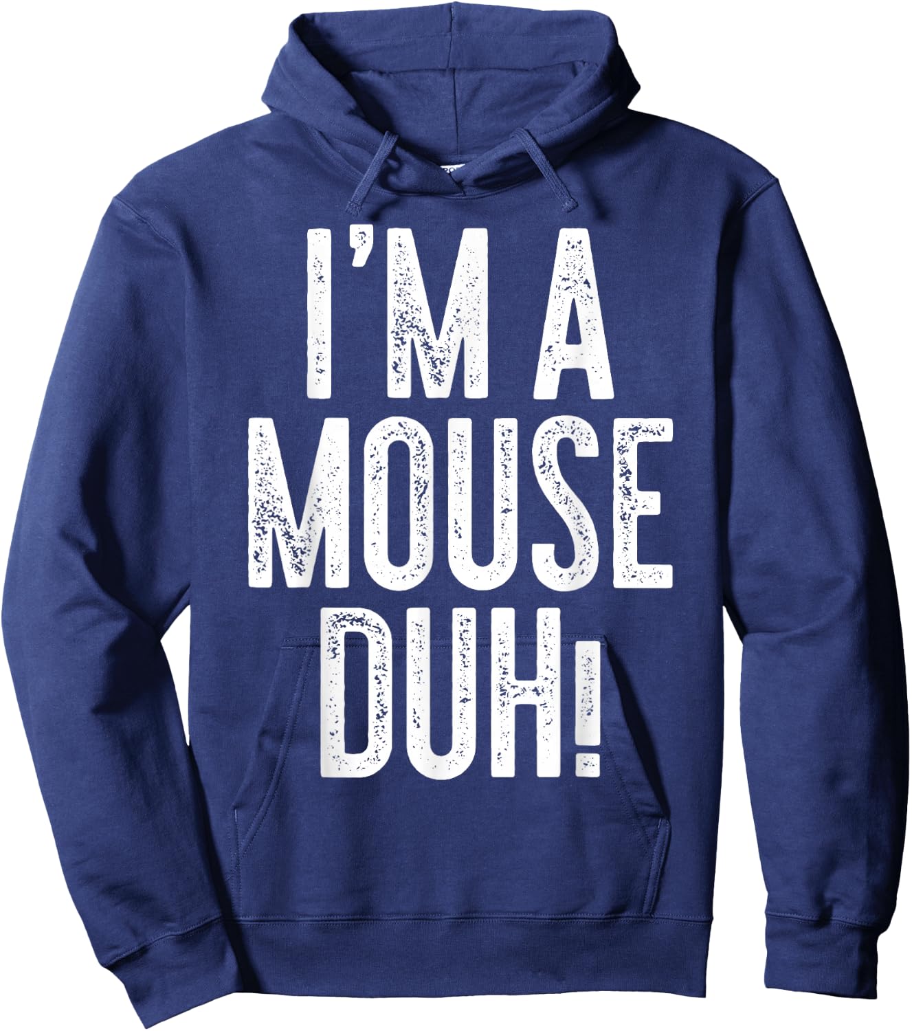 I'm A Mouse Duh! Shirt Adult Men Women Kids Mouse Costume Hoodie - Hoodie | Navy