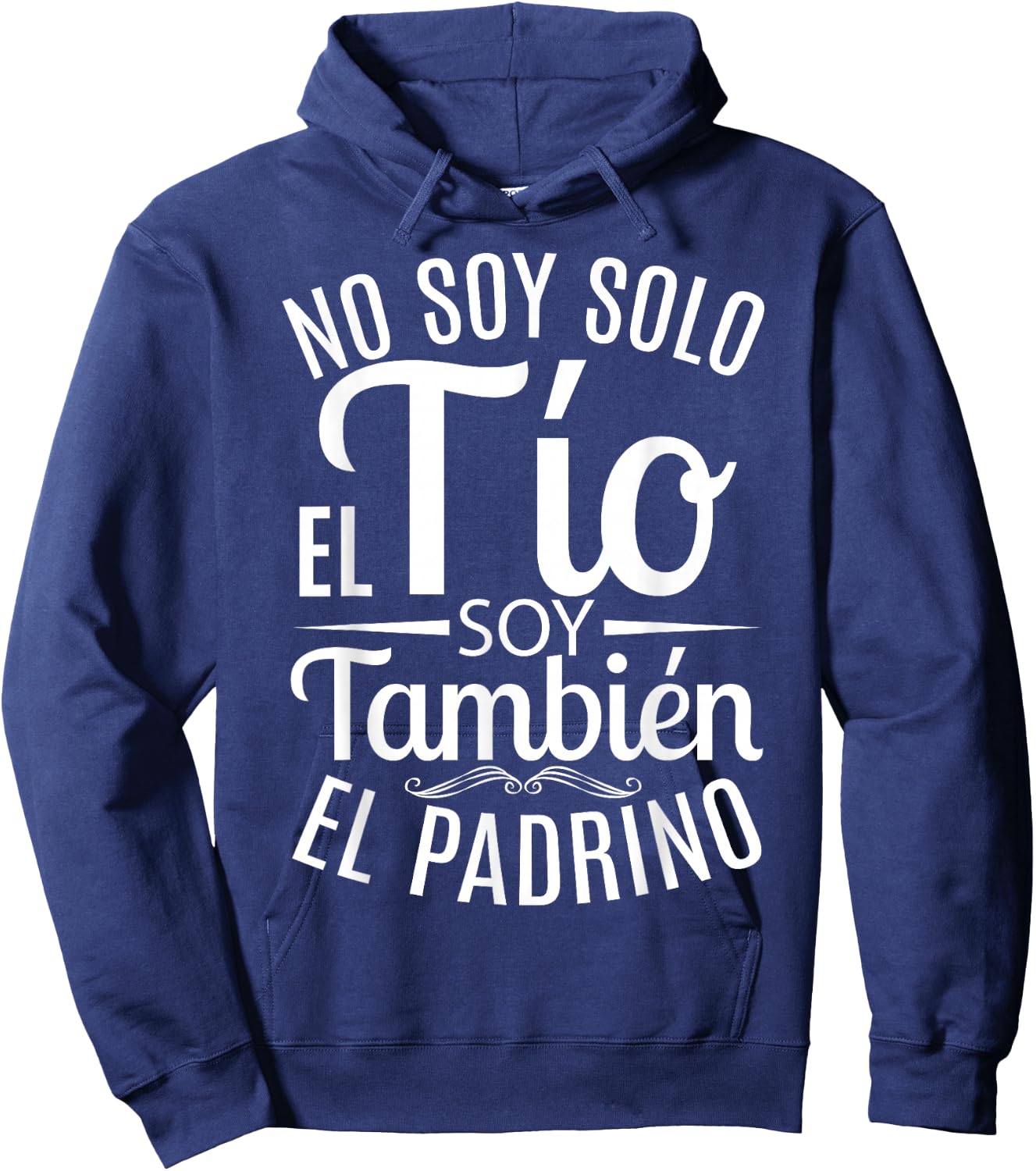 No Soy Solo El Tío Soy También El Padrino Hoodie - Hoodie | Navy