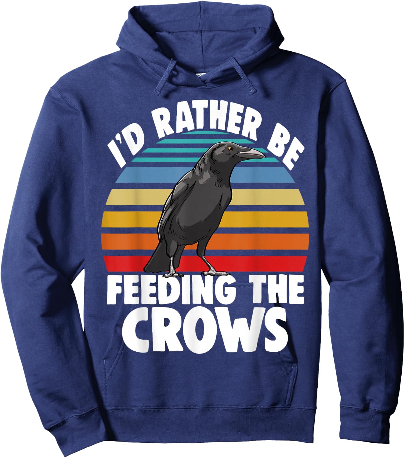 I'd Rather Be Feeding The Crows Funny Women Crow Love Birds Hoodie - Hoodie | Navy