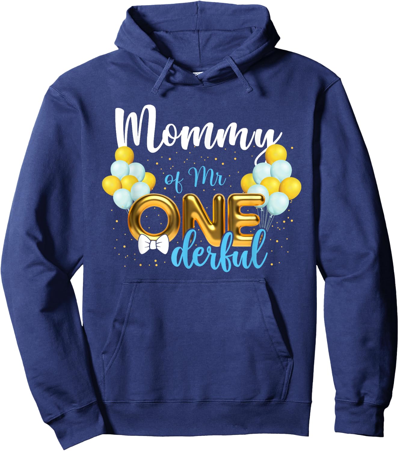 Mommy of Mr Onederful 1st Birthday First One-Derful Hoodie - Hoodie | Navy