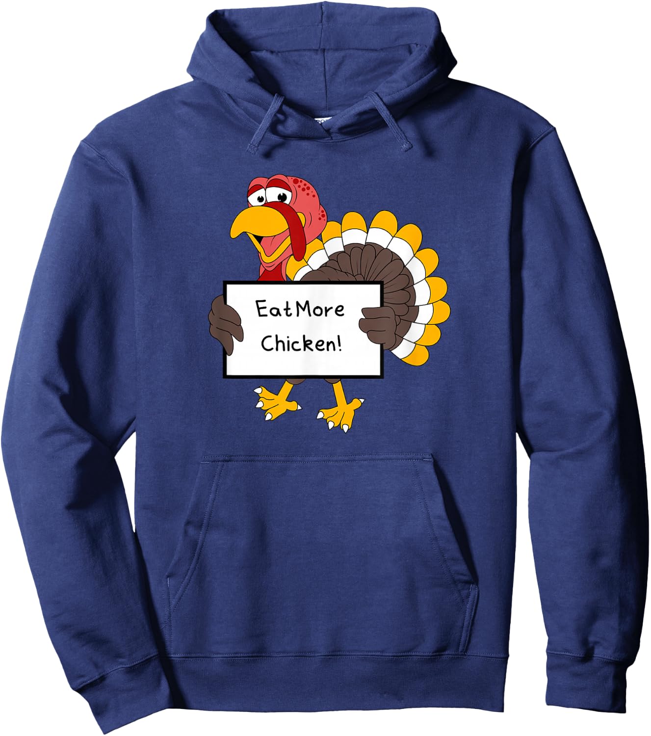 Eat More Chicken Save the Turkeys Funny Gag Sarcastic Hoodie - Hoodie | Navy