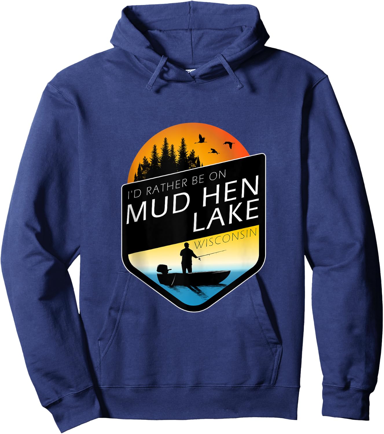 I'd Rather Be On Mud Hen Lake Wisconsin Fishing Hoodie - Hoodie | Navy