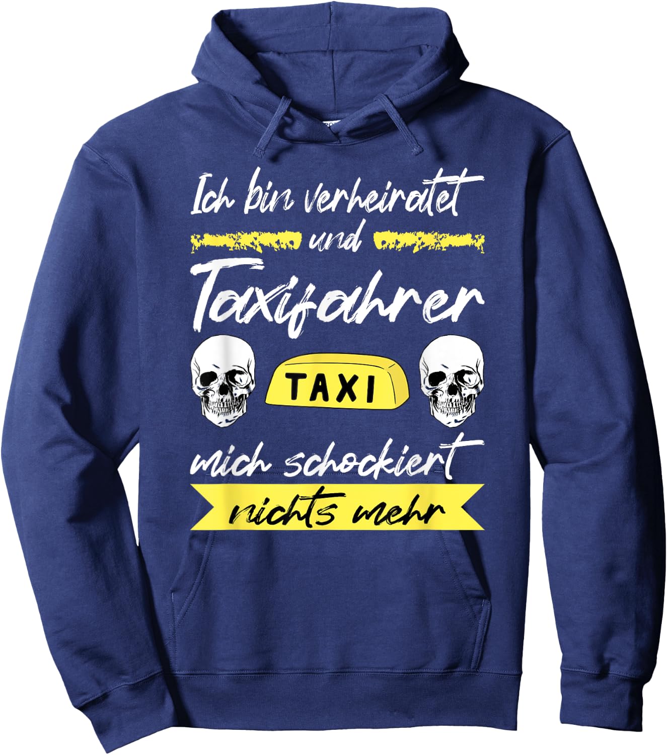 Men's Taxi Driver with German Text "Ich Bin Merheiratet und Taxifer", black Hoodie - Hoodie | Navy