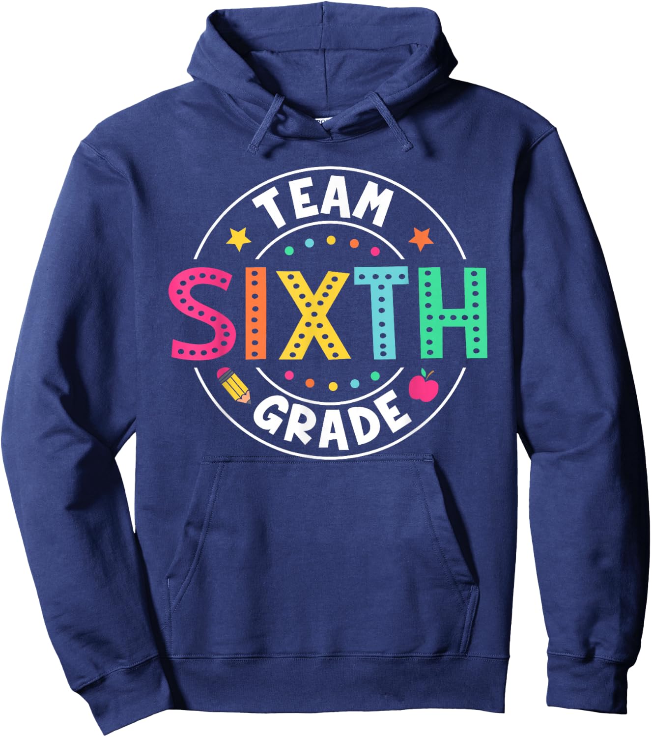 Team Sixth Grade Teacher Kids Back To School 6th Grade Squad Hoodie - Hoodie | Navy