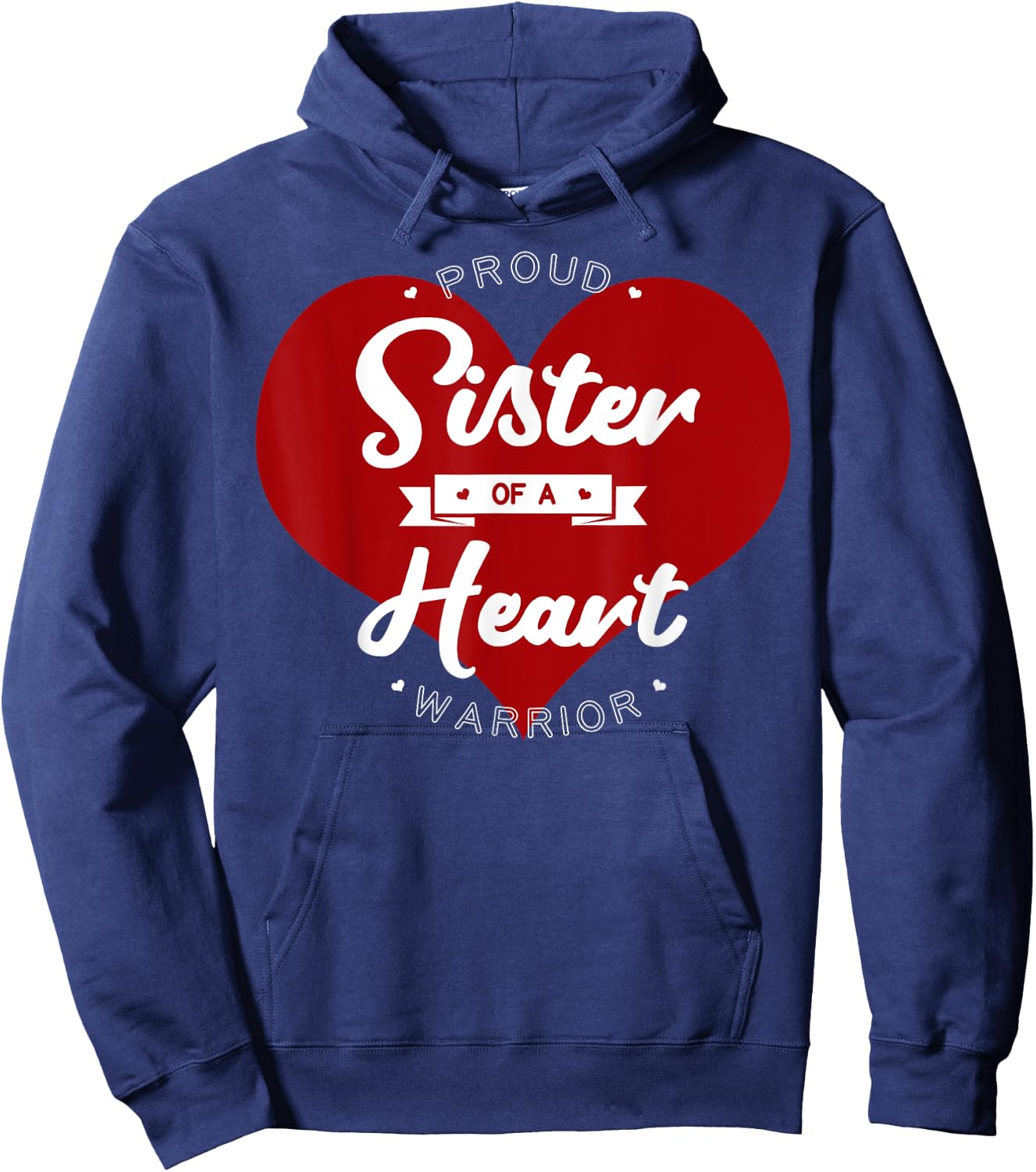 Proud Sister Of A Heart Warrior CHD Surgery Transplant Hoodie - Hoodie | Navy