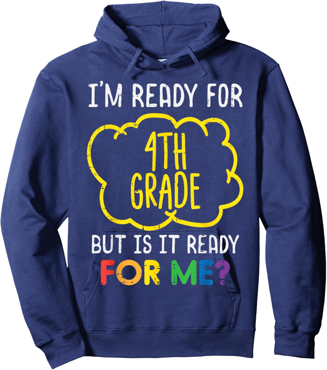 Im Ready For 4th Grade Funny Fourth First Day Of School Hoodie - Hoodie | Navy