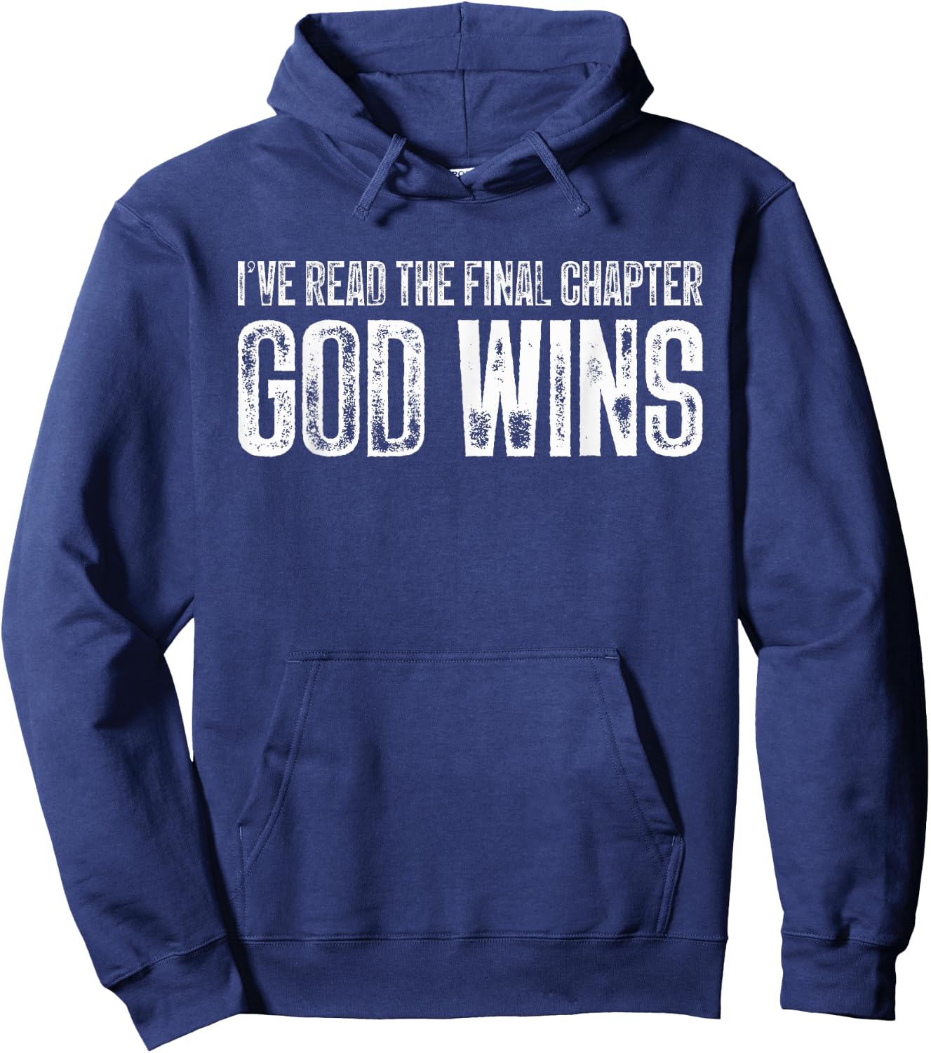 I've Read The Final Chapter God Wins Funny Hoodie - Hoodie | Navy