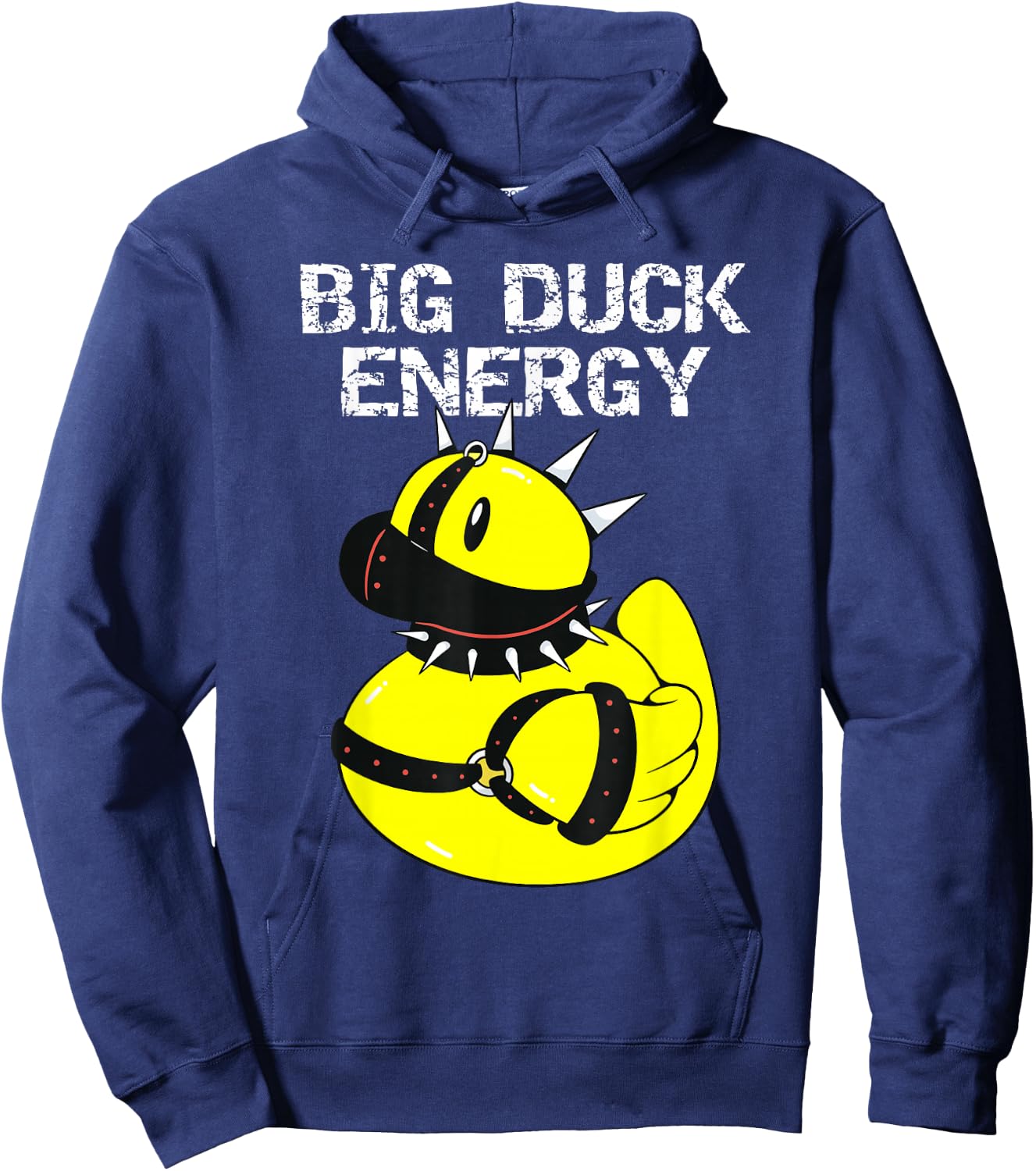 Big Duck Energy Cute Naughty Rubber Duckie Bathtub Ducky Hoodie - Hoodie | Navy