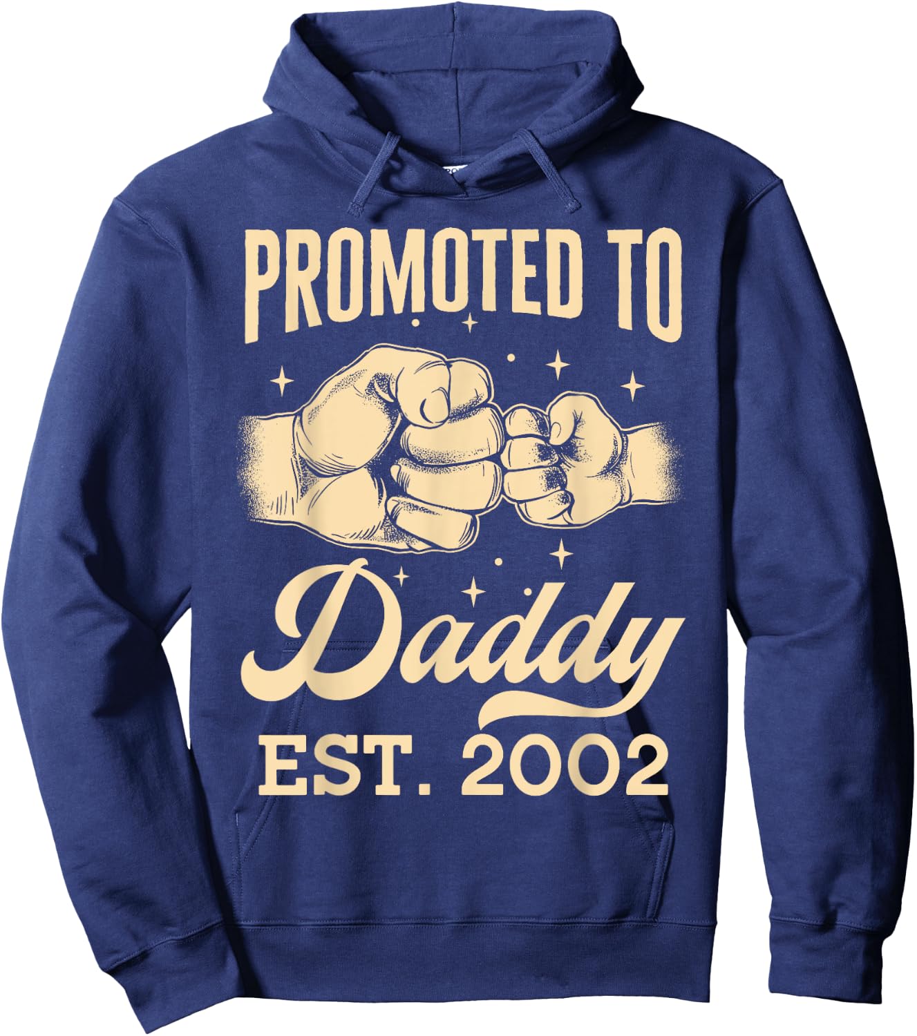 Promoted To Daddy Est. 2002 First Time Dad Father's Day Puns Hoodie - Hoodie | Navy