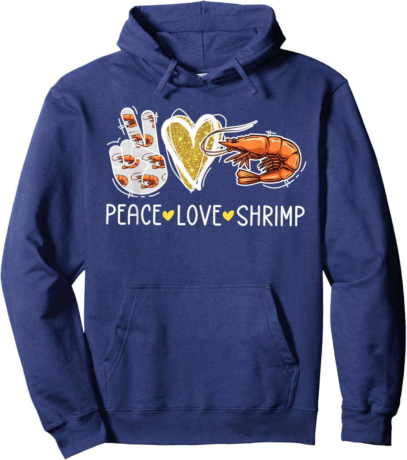 Peace Love Shrimp Lover Shrimp Girl Shrimp Boy Love Shrimp Hoodie - Hoodie | Navy
