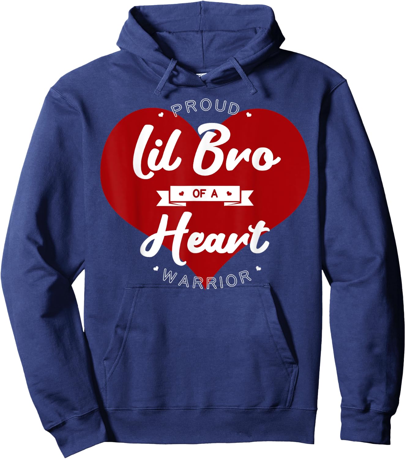 Proud Lil Bro Of A Heart Warrior CHD Surgery Transplant Hoodie - Hoodie | Navy
