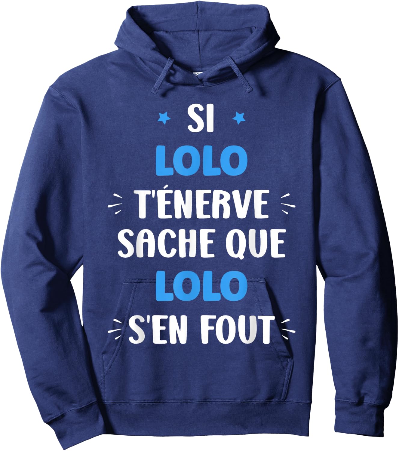 Name Si lolo t'énerve Humour first name personalized lolo Hoodie - Hoodie | Navy