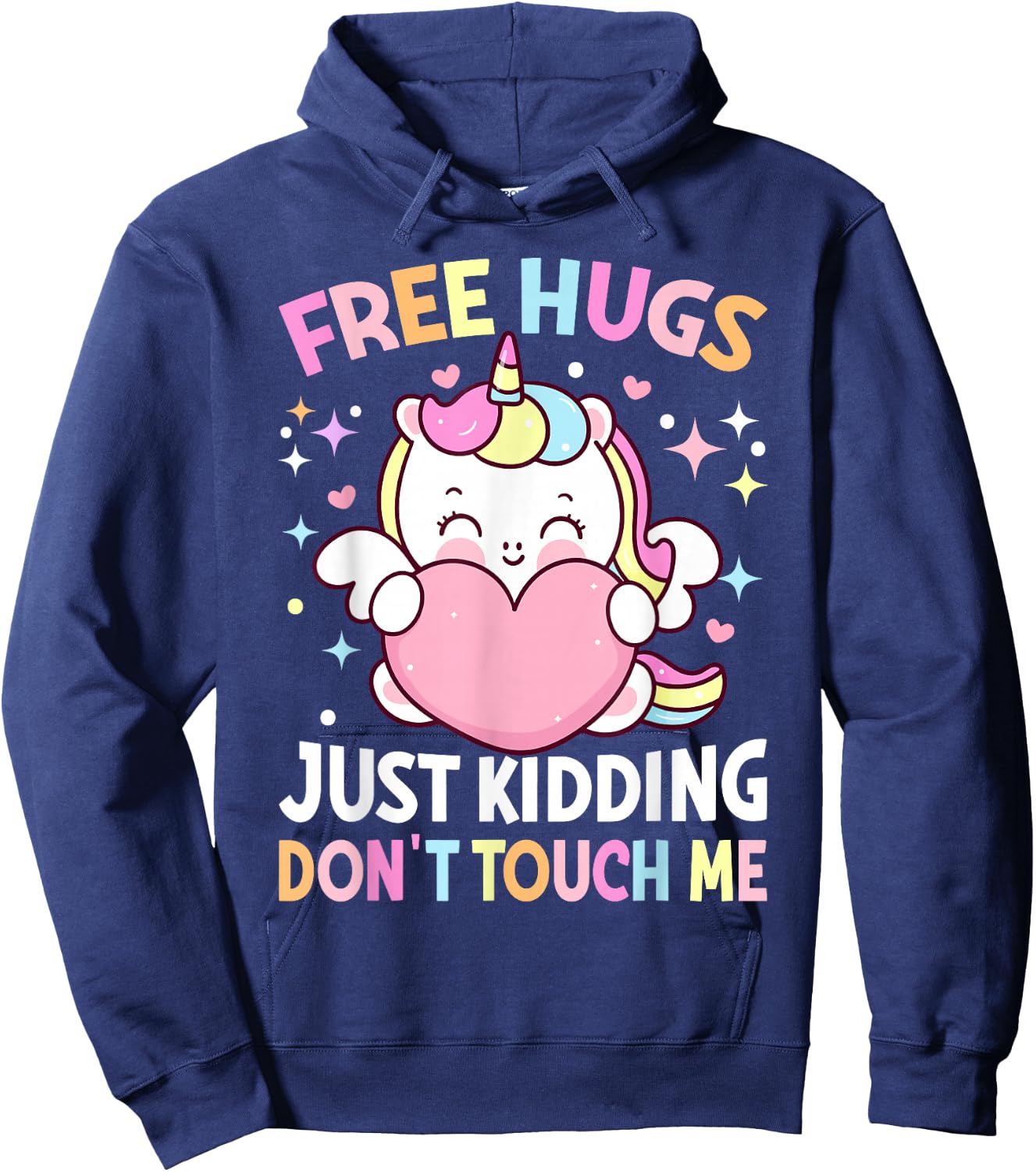 Unicorn Lover - Funny Free Hugs Just Kidding Don't Touch Me Hoodie - Hoodie | Navy