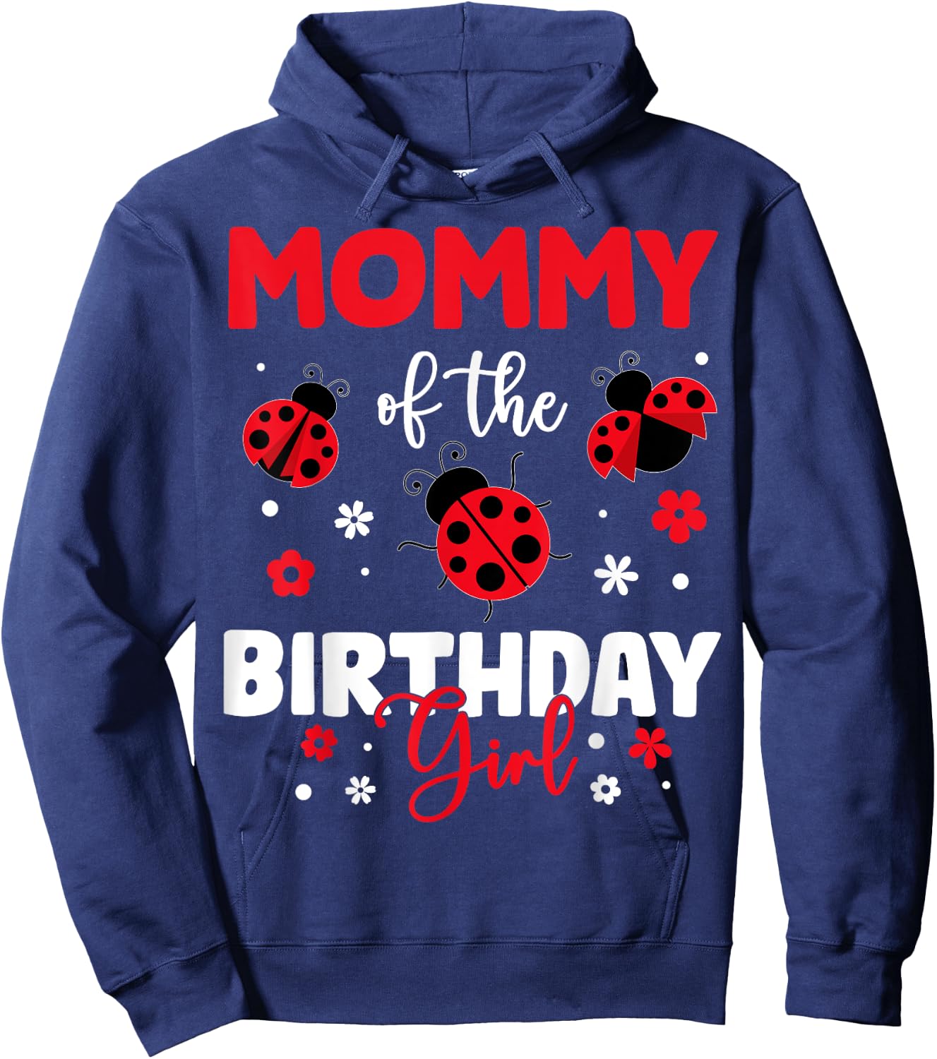 Mommy Of The Birthday Girl Family Ladybug Birthday Hoodie - Hoodie | Navy