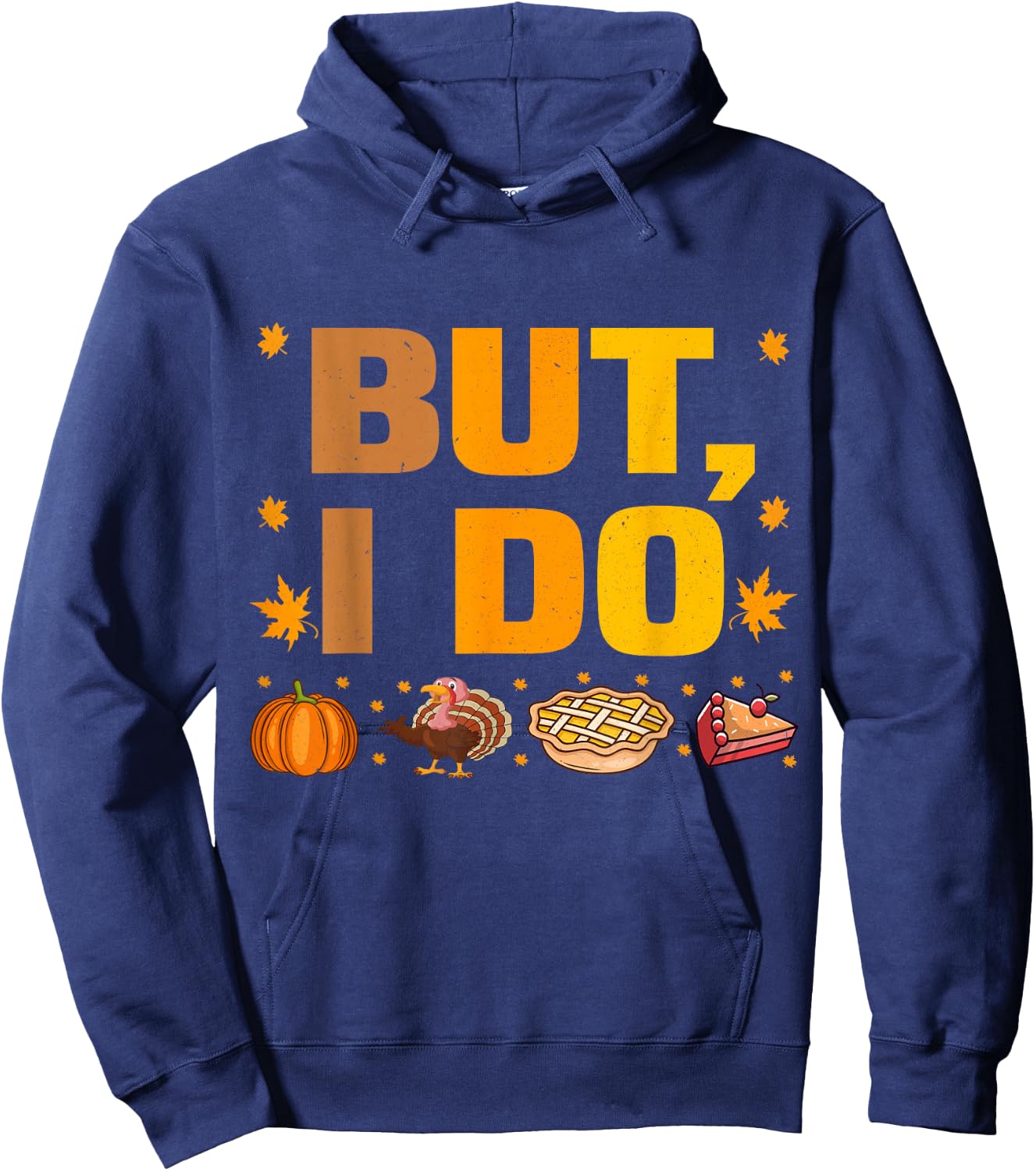 Thanksgiving Couple Funny I Don't Do Matching Turkey Day Hoodie - Hoodie | Navy